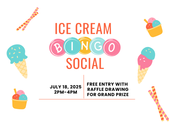 Ice Cream Bingo Social | Friday, July 18, 2pm-4pm